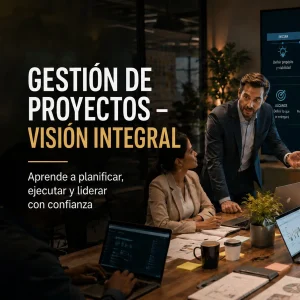 Gerencia de Proyectos – Visión Integrada